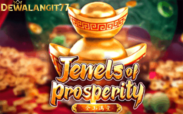 Langkah Sederhana Meraih Kemenangan Jewels of Prosperity