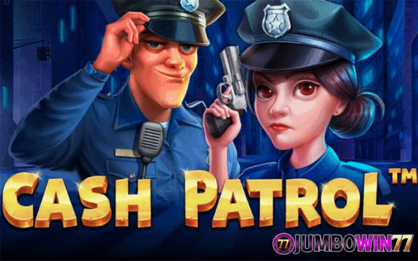 Metode Meraih Keberhasilan di Permainan Cash Patrol