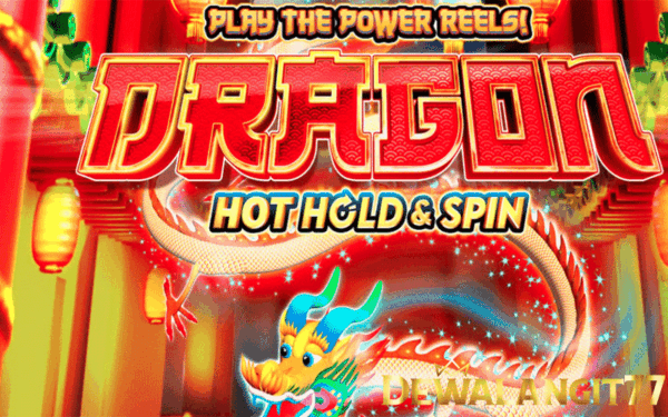 Cara Menang Bermain Permainan Dragon Hot Hold and Spin