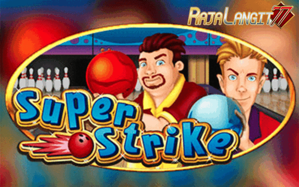 Panduan agar meraih keberhasilan di Game Super Strike